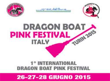 Dragon Boat Pink Festival Italy – 26-27-28 Giugno 2015