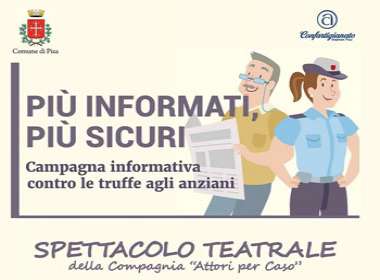 Più Informati, Più Sicuri: Spettacolo teatrale per metterci in guardia… con il sorriso