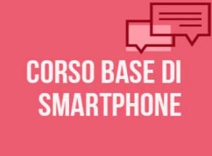Corso base di smartphone a cesena