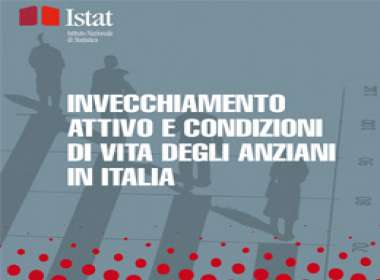 Rapporto ISTAT sull’invecchiamento attivo: L’Italia tra i Paesi europei meno attrezzati