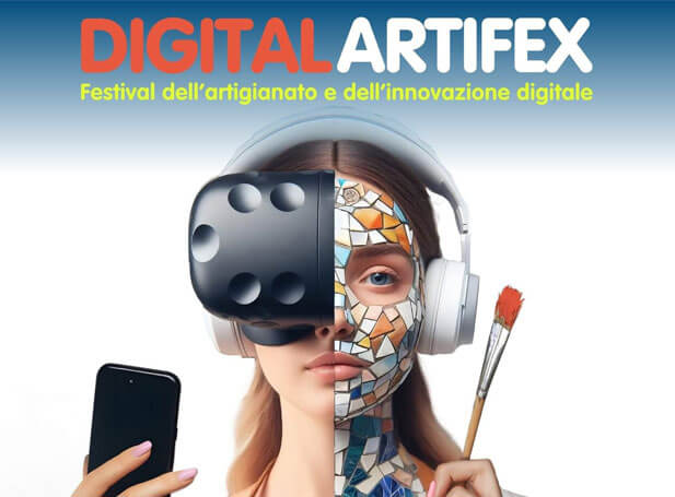 Digital Artifex festival dell'artigianato e dell'innovazione digitale